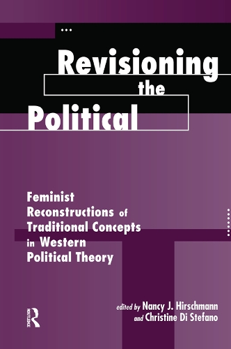 Бумажная книга «Revisioning The Political: Feminist Reconstructions Of Traditional Concepts In Western Political Theory», автор Нэнси Дж. Хиршманн - фото №1