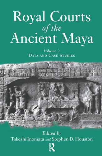 Паперова книга «Royal Courts Of The Ancient Maya: Volume 2: Data And Case Studies», авторів Стівен Д. Х'юстон, Такеші Іномата - фото №1