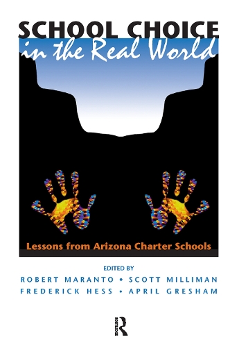 Бумажная книга «School Choice In The Real World: Lessons From Arizona Charter Schools», автор Роберт Маранто - фото №1