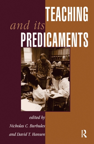 Паперова книга «Teaching And Its Predicaments», авторів Девід Хансен, Ніколас Бурбулес - фото №1