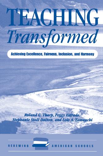 Паперова книга «Teaching Transformed: Achieving Excellence, Fairness, Inclusion, And Harmony», авторів Лоїс Ямаучі, Пеггі Естрада, Роланд Тарп, Стефані Далтон - фото №1