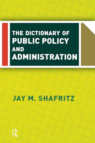 Бумажная книга «The Dictionary Of Public Policy And Administration», автор Джей Шафриц - фото №1