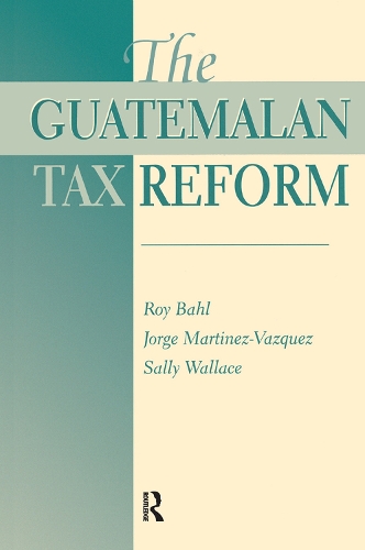 Бумажная книга «The Guatemalan Tax Reform», автор Рой Бахл - фото №1