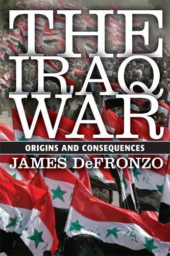 Бумажная книга «The Iraq War: Origins and Consequences», автор Джеймс ДеФронцо - фото №1
