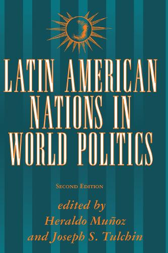 Паперова книга «Latin American Nations In World Politics: Second Edition», авторів Девід Г. Беккер, Еральдо Муньос, Джозеф С. Тульчин - фото №1