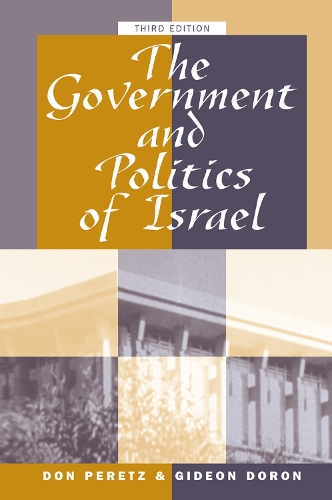 Бумажная книга «The Government And Politics Of Israel: Third Edition», авторов Дональд Перетц, Гидеон Дорон - фото №1