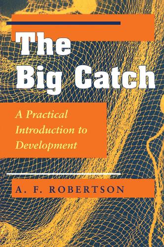 Паперова книга «The Big Catch: A Practical Introduction To Development», автор А. Ф. Робертсон - фото №1