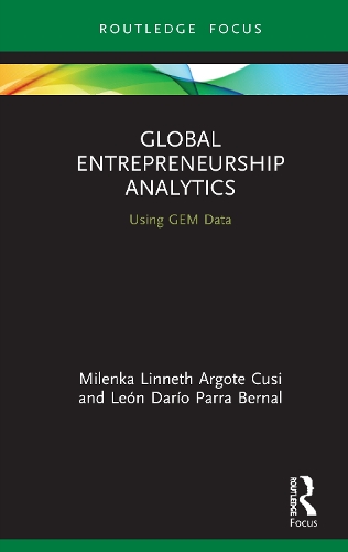 [object Object] «Global Entrepreneurship Analytics: Using GEM Data», авторів Леон Даріо Парра Берналь, Міленка Ліннет Арготе Кусі - фото №1