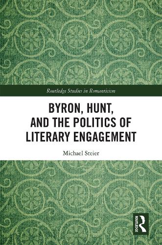 Бумажная книга «Byron, Hunt, and the Politics of Literary Engagement», автор Майкл Штайер - фото №1