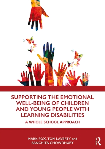 Бумажная книга «Supporting the Emotional Well-being of Children and Young People with Learning Disabilities: A Whole School Approach», авторов Санчита Чоудхури, Том Лаверти - фото №1