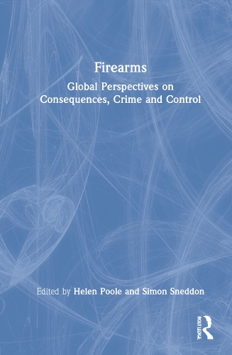 Бумажная книга «Firearms: Global Perspectives on Consequences, Crime and Control» - фото №1
