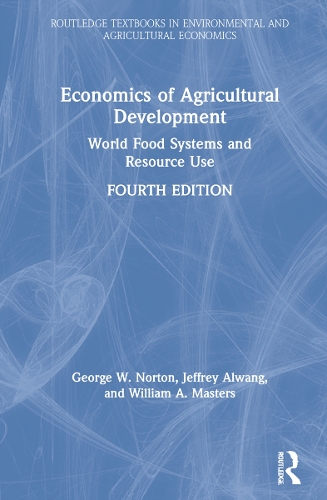 Бумажная книга «Economics of Agricultural Development: World Food Systems and Resource Use», авторов Джордж В. Нортон, Джеффри Алванг, Уильям А. Мастерс - фото №1
