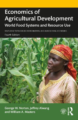 Бумажная книга «Economics of Agricultural Development: World Food Systems and Resource Use», авторов Джордж В. Нортон, Джеффри Алванг, Уильям А. Мастерс - фото №1