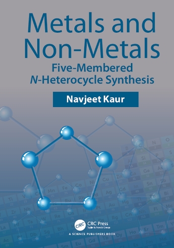 Бумажная книга «Metals and Non-metals: Five-membered N-heterocycle Synthesis», автор Навджит Каур - фото №1