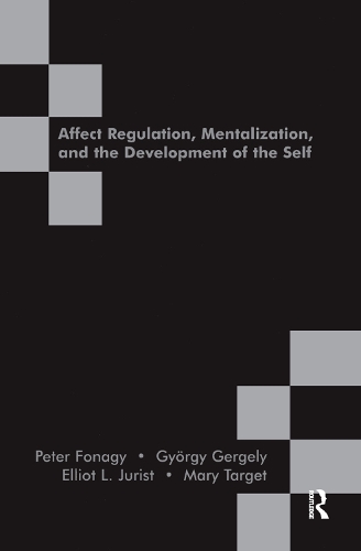 Бумажная книга «Affect Regulation, Mentalization and the Development of the Self» - фото №1