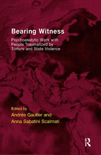 Бумажная книга «Bearing Witness: Psychoanalytic Work with People Traumatised by Torture and State Violence» - фото №1