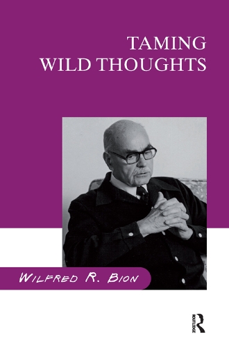 Паперова книга «Taming Wild Thoughts», автор Вілфред Р. Біон - фото №1