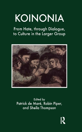 Бумажная книга «Koinonia: From Hate, through Dialogue, to Culture in the Larger Group» - фото №1