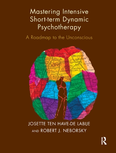 Паперова книга «Mastering Intensive Short-Term Dynamic Psychotherapy: A Roadmap to the Unconscious», авторів Жозетт тен Хаве-Де Лабіж, Роберт Дж. Неборський - фото №1