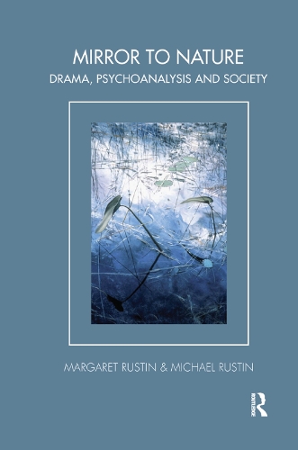 Бумажная книга «Mirror to Nature: Drama, Psychoanalysis and Society», авторов Маргарет Растин, Майкл Растин - фото №1