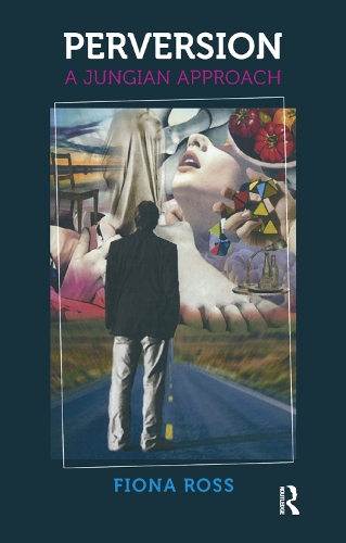 Паперова книга «Perversion: A Jungian Approach», автор Фіона Росс - фото №1