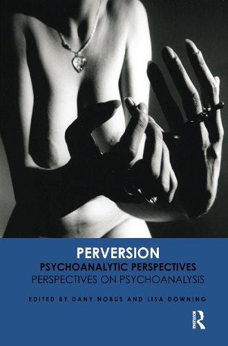 Бумажная книга «Perversion: Psychoanalytic Perspectives/Perspectives on Psychoanalysis» - фото №1