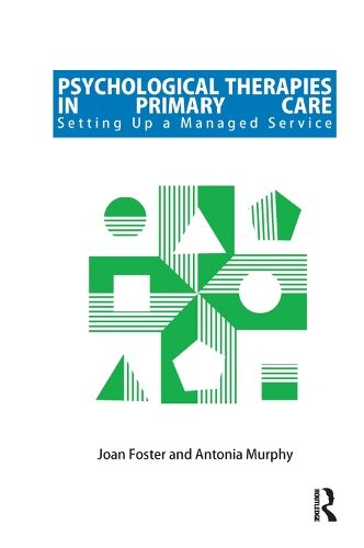 Паперова книга «Psychological Therapies in Primary Care: Setting up a Managed Service», авторів Антонія Мерфі, Джоан Фостер - фото №1