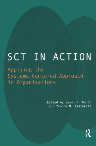 Паперова книга «SCT in Action: Applying the Systems-Centered Approach in Organizations», автор Івонн М. Агазарян - фото №1