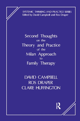 Бумажная книга «Second Thoughts on the Theory and Practice of the Milan Approach to Family Therapy», авторов Клэр Хаффингтон, Дэвид Кэмпбелл, Рос Дрейпер - фото №1