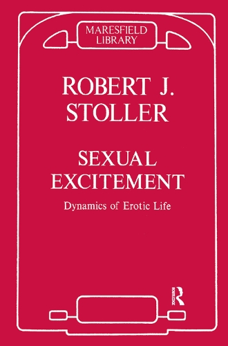 Бумажная книга «Sexual Excitement: Dynamics of Erotic Life», автор Роберт Дж. Столлер - фото №1