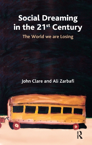 Бумажная книга «Social Dreaming in the 21st Century: The World We Are Losing», автор Али Зарбафи - фото №1