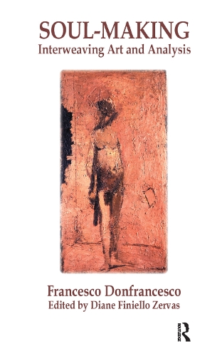 Бумажная книга «Soul-Making: Interweaving Art and Analysis», автор Франческо Донфранческо - фото №1