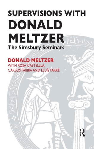 Бумажная книга «Supervisions with Donald Meltzer: The Simsbury Seminars» - фото №1