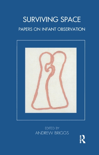 Бумажная книга «Surviving Space: Papers on Infant Observation», автор Эндрю Бриггс - фото №1