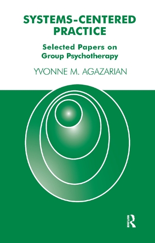 Бумажная книга «Systems-Centered Practice: Selected Papers on Group Psychotherapy», автор Ивонн М. Агазарян - фото №1