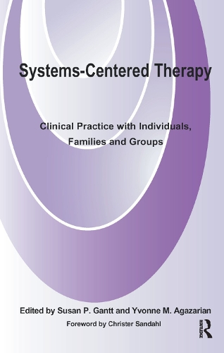 Бумажная книга «Systems-Centered Therapy: Clinical Practice with Individuals, Families and Groups», автор Ивонн М. Агазарян - фото №1
