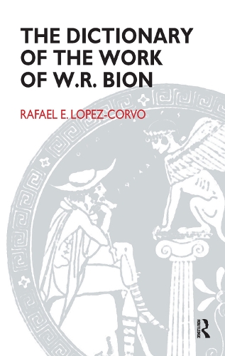 Паперова книга «The Dictionary of the Work of W.R. Bion», автор Рафаель Е. Лопес-Корво - фото №1