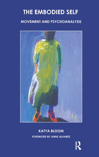 Паперова книга «The Embodied Self: Movement and Psychoanalysis», автор Катя Блум - фото №1