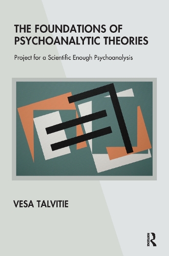 Бумажная книга «The Foundations of Psychoanalytic Theories: Project for a Scientific Enough Psychoanalysis» - фото №1