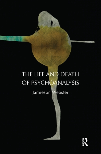 Бумажная книга «The Life and Death of Psychoanalysis», автор Джеймисон Уэбстер - фото №1