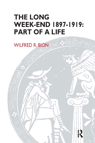 Бумажная книга «The Long Week-End 1897-1919: Part of a Life», автор Уилфред Р. Бион - фото №1