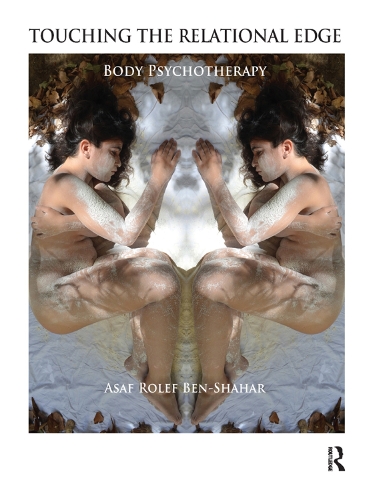 Паперова книга «Touching the Relational Edge: Body Psychotherapy», автор Асаф Рольф Бен-Шахар - фото №1
