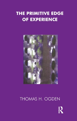 Бумажная книга «The Primitive Edge of Experience», автор Томас Огден - фото №1