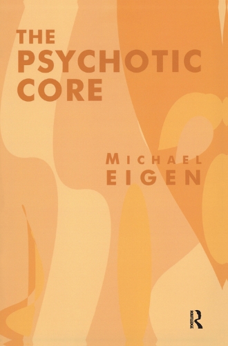 Бумажная книга «The Psychotic Core», автор Майкл Эйген - фото №1