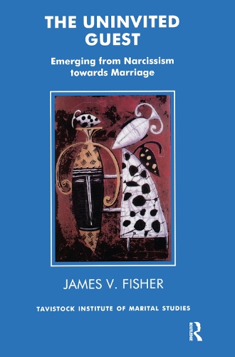 Паперова книга «The Uninvited Guest: Emerging from Narcissism towards Marriage», автор Джеймс Фішер - фото №1