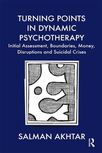 Бумажная книга «Turning Points in Dynamic Psychotherapy: Initial Assessment, Boundaries, Money, Disruptions and Suicidal Crises», автор Салман Ахтар - фото №1