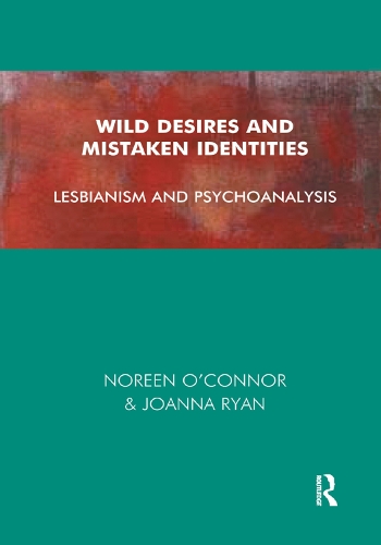 Бумажная книга «Wild Desires and Mistaken Identities: Lesbianism and Psychoanalysis», авторов Джоанна Райан, Норин О'Коннор - фото №1