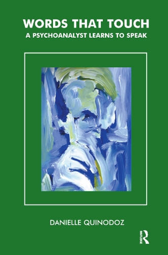 Бумажная книга «Words That Touch: A Psychoanalyst Learns to Speak», автор Даниэль Квинодоз - фото №1
