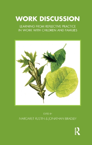 Бумажная книга «Work Discussion: Learning from Reflective Practice in Work with Children and Families», авторов Джонатан Брэдли, Маргерет Растин - фото №1