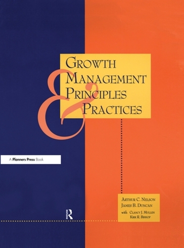 Бумажная книга «Growth Management Principles and Practices», авторов Артур К. Нельсон, Джеймс Дункан - фото №1